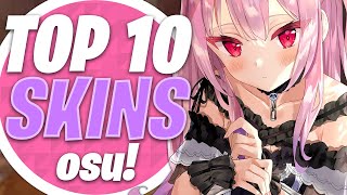 osu Top 10 Skins Compilation 2022 [upl. by Eloisa]