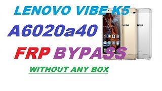 LENOVO VIBE K5 A6020a40 FRP BYPASS WITHOUT ANY BOX [upl. by Elgar648]