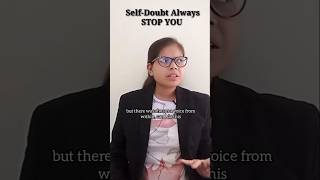 Why your SelfDoubt always stops you 🤔  Believe in Yourself  Aakanksha kumar believer success [upl. by Roana]