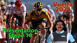 🚴‍♂️Vuelta 2024🇪🇸  Etape 18 Présentation Parcours Pronos Météo [upl. by Nyved]