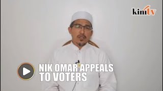 Nik Omar makes special appeal to voters after being named as Ktan MB candidate [upl. by Rehpotsirhcnhoj]