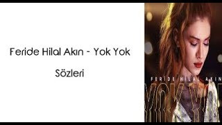 Feride Hilal Akın  Yok Yok LyricsŞarkı Sözleri [upl. by Ahsauqal786]