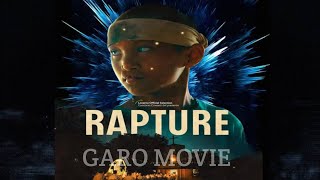 RAPTURE New Garo Movie 2024  Dominic Sangma  Anna Films  Abima Films  Best Garo Movie [upl. by Hayward297]