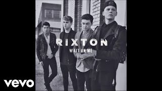 Rixton  Wait On Me Audio [upl. by Hedi604]