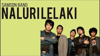 SAMSON BAND  NALURI LELAKI  LIRIK LAGU [upl. by Murphy]