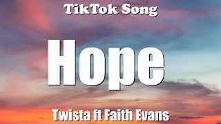 Twista Ft Faith Evans  Hope yes i am hopeful for today take this musicLyrics  TikTok Song [upl. by Adlig236]