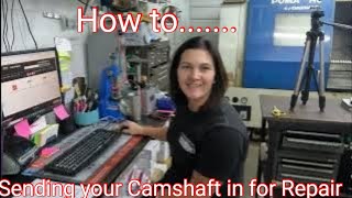 How to send in your camshaft for Repair or regrind [upl. by Ylrebmic507]