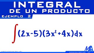 Integral de un producto  Ejemplo 2  Multiplicación de polinomio por polinomio [upl. by Gnos501]