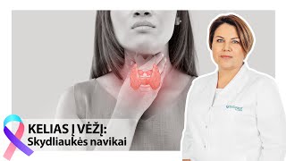 KELIAS Į VĖŽĮ Skydliaukės navikai  gyd endokrinologė Gintautė Šapokaitė [upl. by Demp]