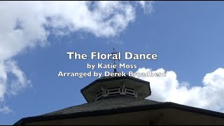 The Floral Dance by Katie Moss arranged for Brass Band by Derek Broadbent [upl. by Nylatsirhc]