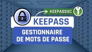 Prise en main de KeePass et KeePassXC [upl. by Ainos]