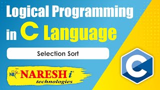 Selection Sort  Logical Programming in C  Naresh IT [upl. by Adnawaj]