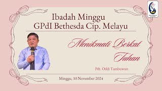 Ibadah Minggu Jemaat GPdI Bethesda Cip Melayu Minggu 10 November 2024  Sesi 1 [upl. by Oz]