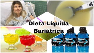 DIETA LÍQUIDA  CIRURGIA BARIÁTRICA [upl. by Schmeltzer503]