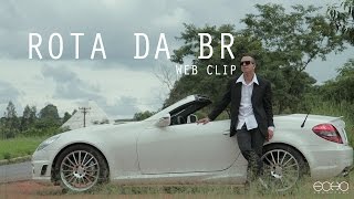 Sondplay  Rota da BR Web Clipe [upl. by Dallman976]