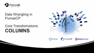 Data Wrangling in PumasCP  Core Transformations  Columns [upl. by Legnalos]