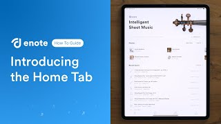 Introducing the Home Tab  Enote [upl. by Roselin]