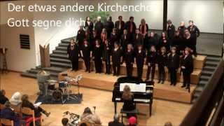 Gott Segne Dich  Chornacht Leverkusen  Der etwas andere Kirchenchor [upl. by Selena910]