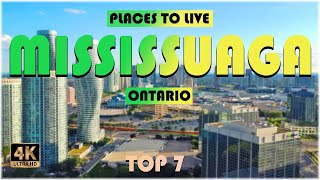 7 Best Places to Live in Mississauga Ontario ᐈ Best Neighborhood 4K ☑️ [upl. by Eelloh518]