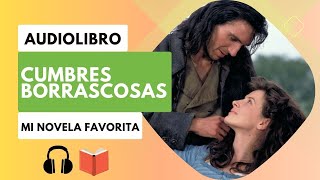 Cumbres Borrascosas Mi Novela Favorita Podcast Audiolibro [upl. by Arammat]