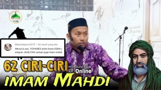 IMAM MAHDI SUDAH MUNCUL  Ini 62 ciriciri imam Mahdi asli menurut hadist [upl. by Rediah922]