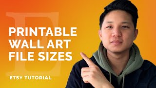 How to Size Printable Wall Art to Sell on Etsy  Print File Size Guide [upl. by Rizzi]