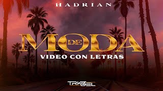 De Moda  Video Con Letras  Hadrian  TRKZ X DEL 2024 [upl. by Alfy895]