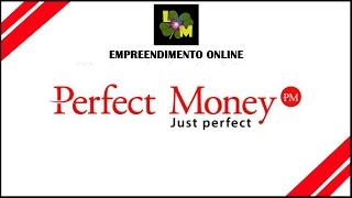 Perfect Money  Como se cadastrar e verificar a conta [upl. by Marlow]