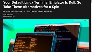 Your Default Linux Terminal Emulator Is Dull So Take These Alternatives for a Spin [upl. by Rabiah267]