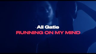 Ali Gatie  Running On My Mind Official Lyrics Video [upl. by Lorin]