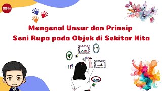 Mengenal Unsur dan Prinsip Seni Rupa pada Objek di Sekitar Kita  Materi Seni Rupa Kelas 6 [upl. by Faythe]