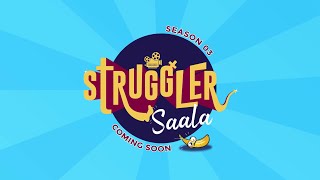 Coming Soon  Struggler Saala Season 3 [upl. by Emoraj911]