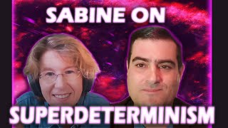 Sabine Hossenfelder on Superdeterminism [upl. by Esikram144]