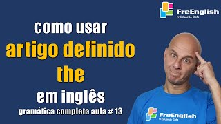 Quando Usar e NÃO Usar o Artigo Definido THE em Inglês [upl. by Alilak497]