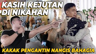 KASIH KEJUTAN DI NIKAHAN KAKAK PENGANTIN SAMPE NANGIS BAHAGIA‼️ [upl. by Doloritas359]