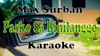 Pasko Sa Binilanggo Max Surban Karaoke [upl. by Leilani]