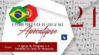 24  A Igreja de Pérgamo e a Parábola do Grão de Mostarda 🇧🇷 7 cartas do Apocalipse  ICM [upl. by Gottfried217]