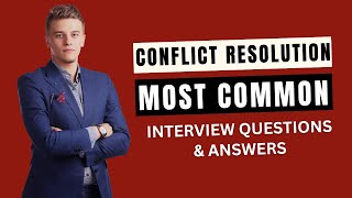 Conflict Resolution Interview Questions and Answers for 2024 [upl. by Ayardna238]