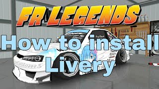 Toturial How to install Livery  FR LEGENDS [upl. by Marna507]