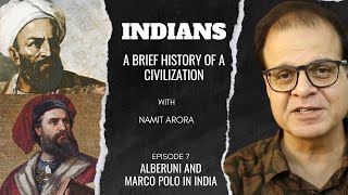 Indians  Ep 7 Alberuni and Marco Polo in India  A Brief History of a Civilization [upl. by Rennane]