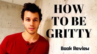 Grit How to get more Gritty Grit Book review 4 [upl. by Carlyn]