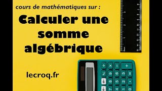 N5 F18  Calculer une somme algébrique [upl. by Modestine]