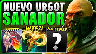 ❤️¡VAS A VOMITAR ¡La NUEVA BUILD HEALER de URGOT CURA MÁS que SORAKA y HACIENDO UN DAÑO BRUTAL [upl. by Aset]