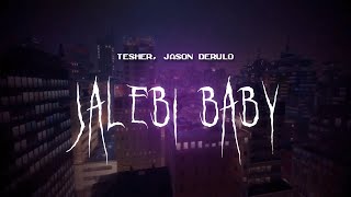 tesher jason derulo  jalebi baby  sped up  lyrics [upl. by Alaekim281]