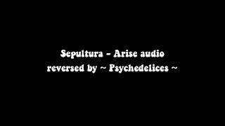 Sepultura Arise reversed audio [upl. by Nnyliram]