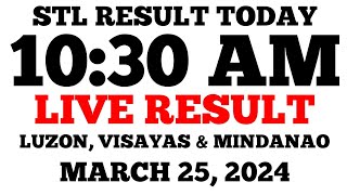 STL Result Today 1030AM Draw March 25 2024 STL Luzon Visayas and Mindanao LIVE Result [upl. by Vevay731]