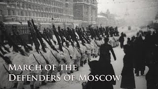 Eng CC March of the Defenders of Moscow  Песня защитников Москвы Soviet Military Song [upl. by O'Brien]