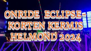 Onride EclipseKorten kermis Helmond 2024 [upl. by Eltsyrk193]