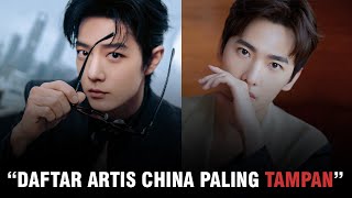 Daftar Artis China Paling Tampan Pilihan Netizen [upl. by Smitt871]