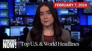 Top US amp World Headlines — February 7 2024 [upl. by Kulda235]